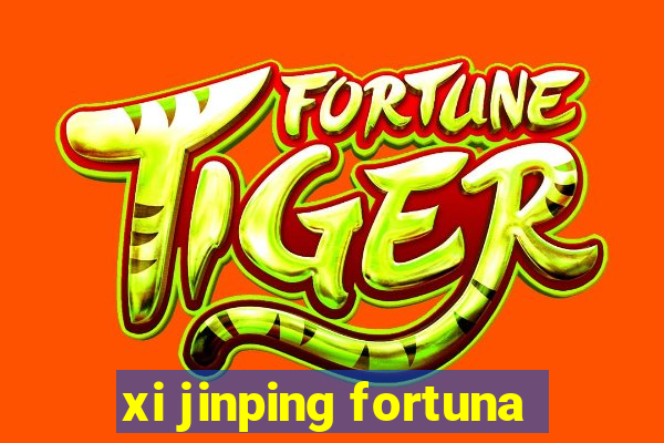 xi jinping fortuna